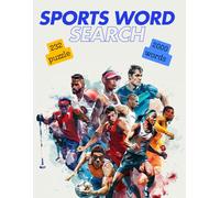 Sports Word Search Puzzle Book: 232 Puzzle for Athletes & Fans: Large Print Word Find Puzzles: Baseball, Football, Basketball, Soccer & More Sports