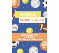 Sports Word Search Puzzle Book: 50 Fun Sports-Themed Puzzles About Football, Baseball, Basketball, Olympics And More