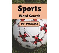 Sports Word Search Puzzle Book: 50+ Word Find Puzzles with Easy-to-Read Print about Football, Basketball, Tennis and More | 6×9 inches, 110 pages … Gift for Vacations, Holidays and Free Times