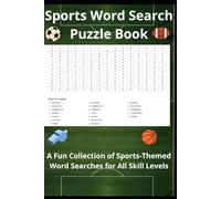 Sports Word Search Puzzle Book: A Fun Collection of Sports-Themed Word Searches for All Skill Levels
