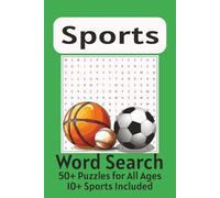 Sports Word Search Puzzle Book: Word Searches with Easy to Read Print About Football, Baseball, Basketball and More! | 6x9 inches, 110 pages | 50+ ... to Relax and Learn About a Variety of Sports