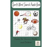 Sports Word Search Puzzle Book: Word Searches with easy to read print about Sports, Ball Sports, Racquet Sports [6x9ins 15.24cms x 22.86cms - 110 ... for Vacations, Holidays, and free times.
