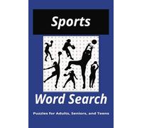 Sports Word Search Puzzle Book: Word Searches with Easy to Read Print about Sports, Sport Positions, Sport Moves, and More (6 X 9 inches, 110 pages) ... Gift for Vacations, Holidays, and Free Times