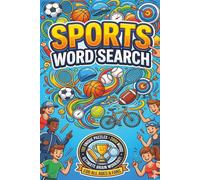 Sports Word Search - The Ultimate Championship: 100 Print Sports-Themed Puzzles with 2,000 Unique Words | Fun Brain Game Activity Book for Sports Fans, Athletes & Coaches