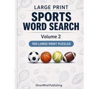 Sports Word Search: Volume 2: 100 Large Print Word Search Puzzles for Adults & Seniors