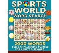 Sports World Word Search Puzzle Book: Fun and Challenging Sports Puzzles with 2000 Short Words for Adults & Seniors