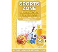 Sports Zone Crossword Puzzle Book: 60 Sports-Themed Crossword Puzzles | One Puzzle a Day Keeps the Boredom Away! | Large Print Brain Games for Adults, ... (The Ultimate Word Search Puzzle Series)