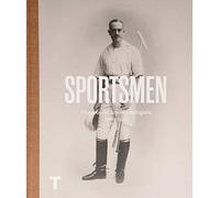 Sportsmen: Pioneros del deporte en España 1869-1939 (Arte y Fotografía)