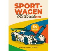 Sportwagen Malbuch für Kinder ab 6 Jahren (Vol. 2): Coole Autos, Rennwagen & Fahrzeuge zum Ausmalen - 60 einfache Motive für kleine Autofans (Jacob Creates - Malbücher Fahrzeuge)