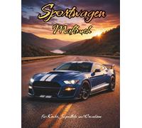Sportwagen Malbuch für Kinder, Jugendliche und Erwachsene: Erlebe die Faszination internationaler Sportwagen - mit 52 detailreichen Malvorlagen für kreative Entspannung und pure Inspiration.