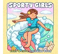 Sporty Girls Coloring Book: Athlete Dreams Coloring Pages Featuring Empowered Women, Athletic Challenges, and Inspiring Adventures for Everyone Relaxation