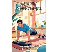 Sporty Grown-Ups: An Adult and Kids Coloring Book