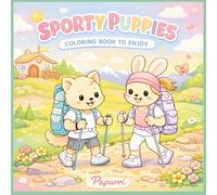 Sporty Puppies: Coloring book for adults and teens featuring cozy sporting scenes with cute animal characters and simple drawings for relaxation