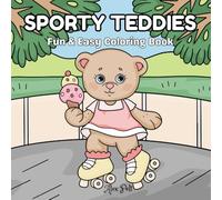 Sporty Teddies: Fun & Easy Coloring Book