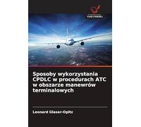 Sposoby wykorzystania CPDLC w procedurach ATC w obszarze manewrów terminalowych