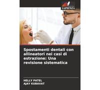 Spostamenti dentali con allineatori nei casi di estrazione: Una revisione sistematica