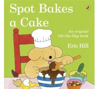 Spot Bakes A Cake [Idioma Inglés]
