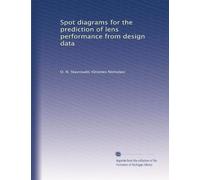 Spot diagrams for the prediction of lens performance from design data