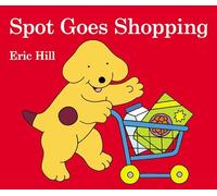 Spot Goes Shopping