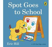 Spot Goes to School – Spot - Original Lift The Flap – Idioma Inglés – Penguin Books