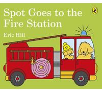Spot Goes To The Fire Station [Idioma Inglés]