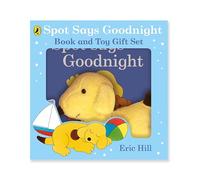 Spot Says Goodnight: Book & Toy Gift Set