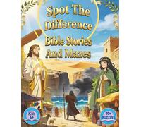 Spot the Difference Bible Stories and Mazes: Bible-Inspired & Funny Puzzles for Kids Ages 6-10 (Spot the Difference and More Puzzles)