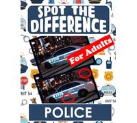 Spot the Difference Book for Adults - Police: Hidden Picture Puzzles for Adults with Police Pictures