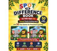 Spot the Difference Book for Kids Ages 3-5 - Animal Puzzle Activity Book with 50 Fun Games, Easy Brain Development for Toddlers: A Cute Animal Puzzle ... Confidence & Visual Skills for Toddlers
