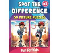 Spot the Difference Book for Kids Ages 6-10, Volume 2: Picture Puzzle Book for 6, 7, 8, 9, and 10 Year Old Children (Picture Puzzles for Kids: Spot the Difference & Picture Find Activity Books)