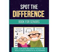 Spot the Difference Book for Seniors: Easy and Relaxing Puzzles for Elderly Adults with Dementia, Parkinsons and Alzheimer's