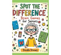 Spot the Difference - Brain Games for Seniors: Large Print Brain Games and Picture Puzzles for Memory Improvement, Cognitive Skills, Focus Training | ... Senior Adults (Fun Activities & Brain Games)