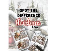 Spot the Difference Christmas I Spy Picture Puzzles Activity Book: Featuring Christmas and Holiday Pictures for Kids (Spot The Difference Books)