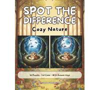 Spot the Difference: Cozy Nature: A Full-Color Spot-the-Difference Puzzle Book for Kids, Teens, and Adults