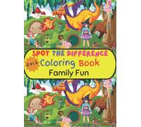 Spot The Difference Family Fun Activity Book With Playful Illustrations To Sharpen Kid's Mental And Physical Skills: Coloring Book For Her For kids 4-6
