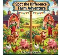 Spot the Difference Farm Adventure: A Fun Search and Find Puzzle Activity Book for Kids: Discover Animals, Tractors, and Farmyard Fun! (The Spot the Difference Adventure Series)