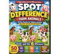 Spot the Difference: Farm Animals: 50 Fun Puzzles for Toddlers and Kids Ages 2-5 | Activity Book with Answers (Think & Relax Spot the Difference Series)