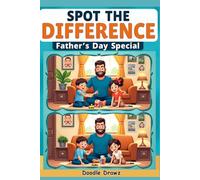 Spot the Difference Father's Day Special: 55+ Fun Puzzles for Kids, Adults and Seniors - Family Activity Book Celebrating Dad with Pictures of ... for Children (Fun Activities & Brain Games)