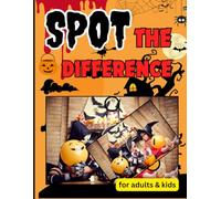 Spot The Difference for Adults and Kids: Halloween Theme Find The Difference Book For Fun And Happy Improving Memory Power