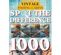 Spot the Difference for Adults: Fishing Cabins & Lakeside Retreats: Peaceful Docks & Woodland Retreats | 120+ Visual Puzzles with 1000+ Hidden ... Puzzle Series by MindCanvas Studio)