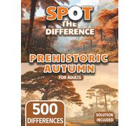 Spot the Difference for Adults Prehistoric Autumn Landscapes Edition: 9 (The Mega Spot the Difference Series)
