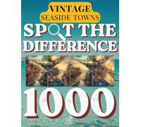 Spot the Difference for Adults: Vintage Seaside Towns: Coastal Harbors & Fishing Village Streets | 120+ Visual Puzzles with 1000+ Hidden Differences | ... Puzzle Series by MindCanvas Studio)