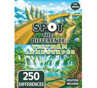 Spot the Difference for Seniors Colorful Vietnam Landscape Illustrations: 50 Beautiful Illustration Puzzles with 250 Differences to Find (Seniors Stay Sharp Series)
