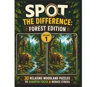 Spot the Difference Forest Animals: 30 Relaxing Woodland Puzzles for Adults to Sharpen Focus and Reduce Stress | Large Print Activity Book (Think & Relax Spot the Difference Series)