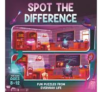 Spot the Difference - Fun Puzzles from Everyday Life for Kids Ages 8-12: Cartoon Picture Puzzles Featuring Real-Life Situations