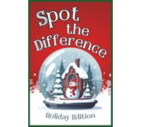 Spot the Difference : Holiday Edition: A Festive Spot the Difference Activity Book for Kids and Families | Perfect Stocking Stuffer Under $5 USD | ... Book for Travel Fun (Kids Holiday Books)