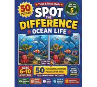 Spot the Difference: Ocean Life: 50 Fun Marine Adventure Puzzles for Kids Ages 6-10 | Sharks, Dolphins, Turtles and More | Activity Book with Full ... Kids Adventure Spot the Difference Series)