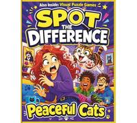 Spot the Difference: Peaceful Cats - A Funny Activity Book for Teens and Adults: Includes Extra Visual Puzzle Games for Focus and Brain Exercise (Spot the Difference World)