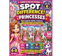 Spot the Difference: Princesses Activity Book for Girls Ages 4-8: 50 Magical Royal Puzzles | Castle, Fairy, Unicorn & Dragon Find the Difference Game | Brain Teaser Picture Puzzles for Kids