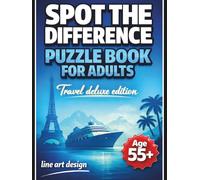 Spot the Difference Puzzle Book for Adults: Travel Deluxe Edition | 100 Black and White Illustrations in Line Art Design for Age 55+ | Featuring ... | Large Print (Relax & Travel Puzzle Series)
